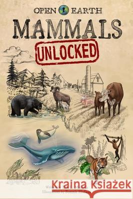 Mammals Unlocked Dia L. Michels Bonnie Hofkin 9781958629130 Science, Naturally!