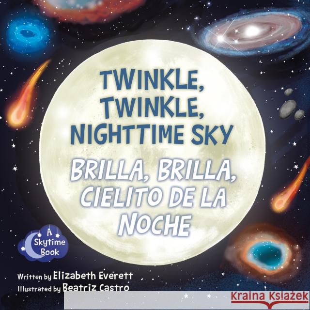 Twinkle, Twinkle, Nighttime Sky / Brilla, Brilla, Cielito de la Noche Elizabeth Everett 9781958629390