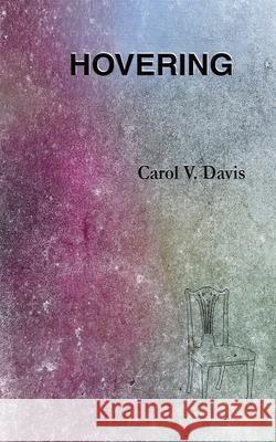 Hovering Carol V. Davis 9781958661284
