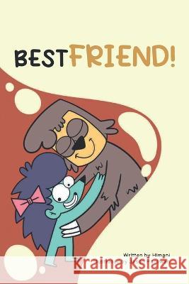 Bestfriend! Himani Malhotra Jason Pacliwan  9781958671016 Witty Pen Media, LLC