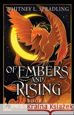 Of Embers and Rising Whitney L. Spradling 9781958673690 Whitney Spradling