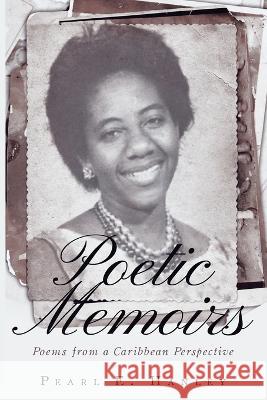 Poetic Memoirs Pearl E Hanley   9781958678787 Book Vine Press