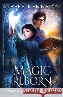Magic Reborn Jennifer Kennedy 9781958679807 Brightlynx Publishing