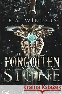 The Forgotten Stone E a Winters 9781958702000 Snowfall Publications LLC