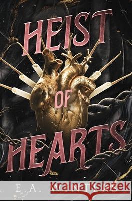Heist of Hearts E. a. Winters 9781958702413 Dragonleaf Press