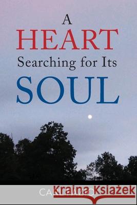A Heart Searching for Its Soul Carl Fazio   9781958711194