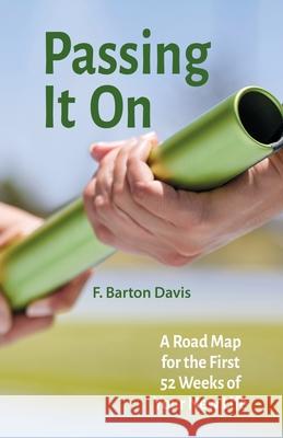 Passing It On F. Barton Davis 9781958723609 Illumination Publishers International
