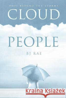 Cloud People Bj Rae 9781958729960 MindStir Media