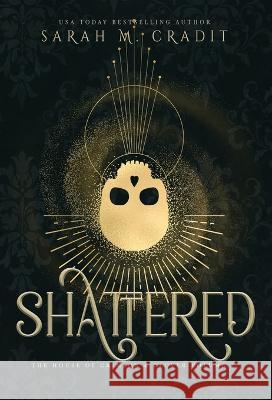 Shattered: A New Orleans Witches Family Saga Sarah M Cradit   9781958744017 Sarah M. Cradit