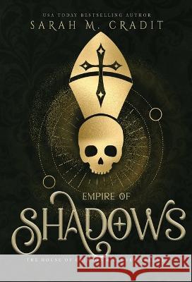 Empire of Shadows: A New Orleans Witches Family Saga Sarah M Cradit   9781958744062 Sarah M. Cradit