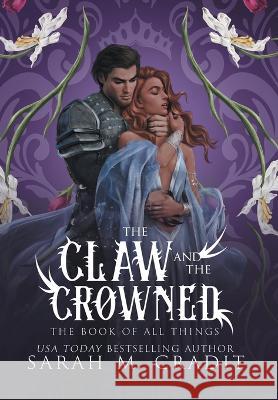 The Claw and the Crowned: A Standalone Royal Enemies to Lovers Fantasy Romance Cradit, Sarah M. 9781958744161