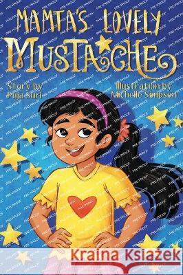 Mamta's Lovely Mustache Puja Suri Michelle Simpson 9781958754474 Brandylane Publishers, Inc.