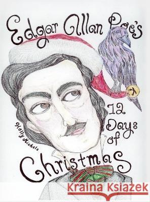 Edgar Allan Poe's 12 Days of Christmas Holly Michele Holly Michele  9781958761120