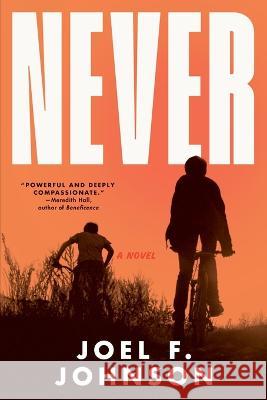 Never Joel F Johnson   9781958762073 Arbitrary Press