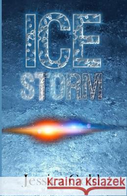 Ice Storm Jess Gold 9781958792247 Silver Rose Press, LLC
