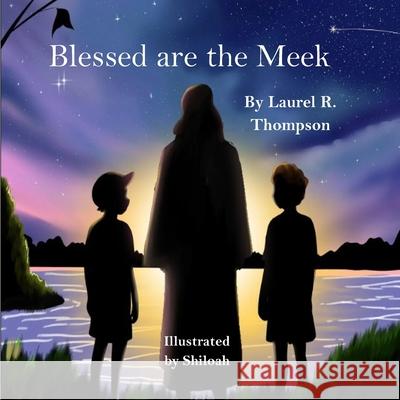 Blessed are the Meek Shiloah Horton Laurel R. Thompson 9781958792261