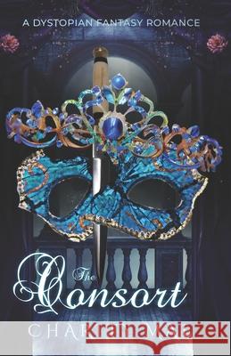 The Consort Charity Mae 9781958797273