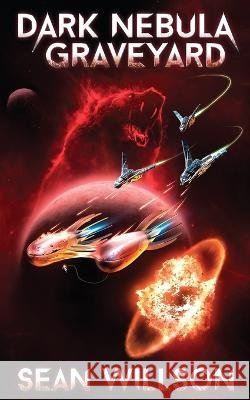 Dark Nebula: Graveyard Sean Willson   9781958800003
