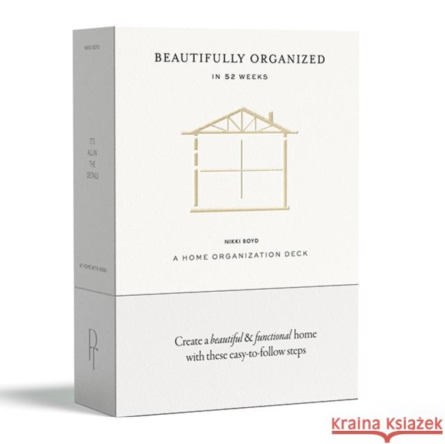 Beautifully Organized in 52 Weeks: A Home Organization Card Deck Boyd, Nikki 9781958803073