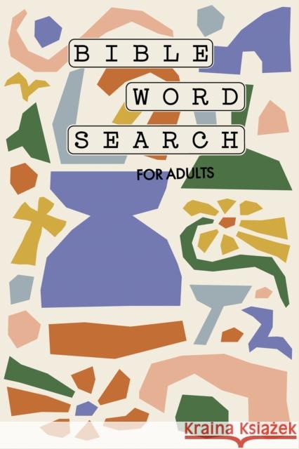 Bible Word Search for Adults: A Modern Bible-Themed Word Search Activity Book to Strengthen Your Faith Paige Tate & Co 9781958803325 Paige Tate & Co