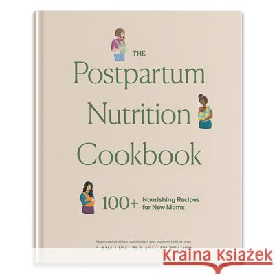 The Postpartum Nutrition Cookbook: Postpartum Gifts for Mom Ashley Reaver 9781958803967 Random House USA Inc