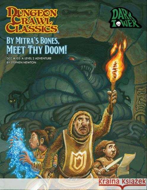 Dungeon Crawl Classics #105 By Mitra’s Bones, Meet Thy Doom! Stephen Newton 9781958809617