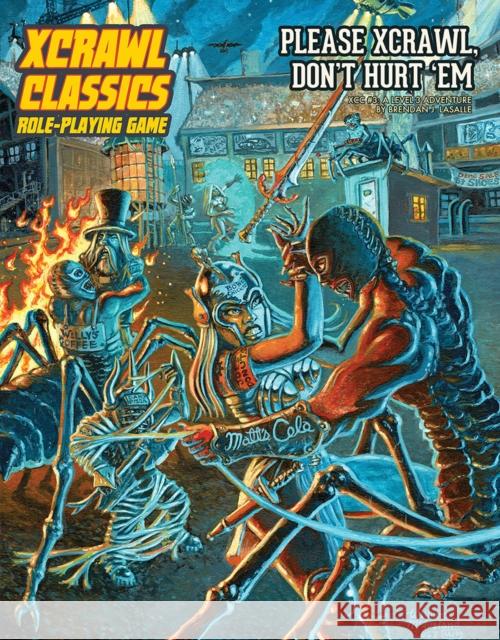 Xcrawl Classics #3: Please Xcrawl! Don’t Hurt ‘Em Brendan LaSalle 9781958809877 Goodman Games