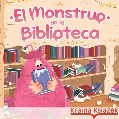 El Monstruo de la Biblioteca Daniela Garcia Laurel Lorenzini 9781958817308