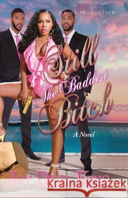 Still The Baddest Bitch Joy Deja King 9781958834091 King Productions