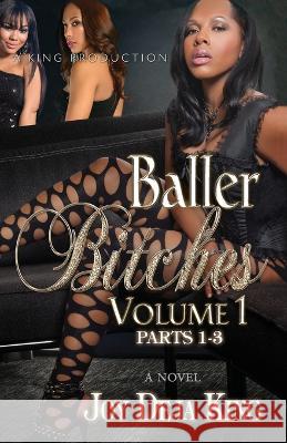 Baller Bitches Volume 1 Joy Deja King 9781958834121 King Productions