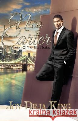 Nico Carter Men Of The Bitch Series Joy Deja King 9781958834305