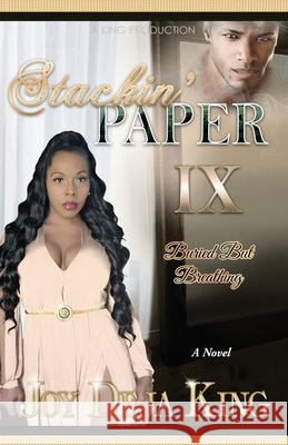 Stackin' Paper 9: Buried But Breathing Joy Deja King 9781958834411 King Productions