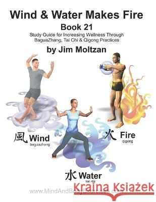 Book 21-Wind & Water Make Fire Jim Moltzan   9781958837207 CAD Graphics