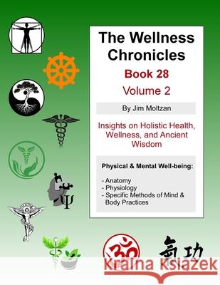 The Wellness Chronicles-Book 28 Jim Moltzan 9781958837351 CAD Graphics