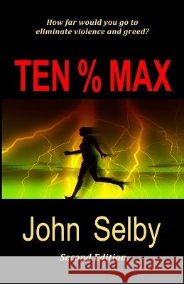 Ten % Max: PsychTech Suspense John Selby 9781958848708 Waterside Productions