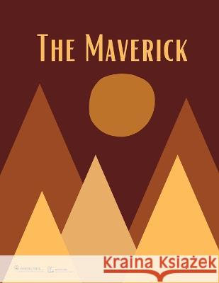 The Maverick: Volume One Yen Chu Katie DeLong Samantha Gonzales 9781958870013 Mimbres Press of Western New Mexico Universit