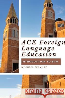 ACE Foreign Language Education Cheol Beom Lee 9781958876619