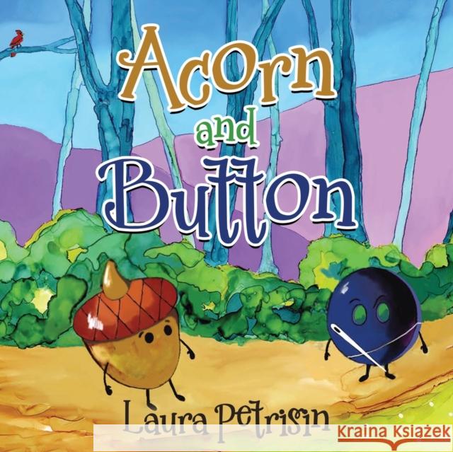 Acorn and Button Laura Petrisin 9781958877524 Booklocker.com