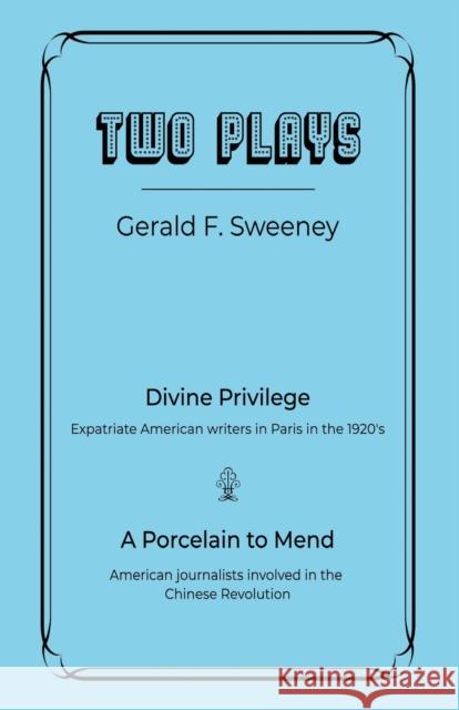 Two Plays Gerald F. Sweeney 9781958877708 Booklocker.com