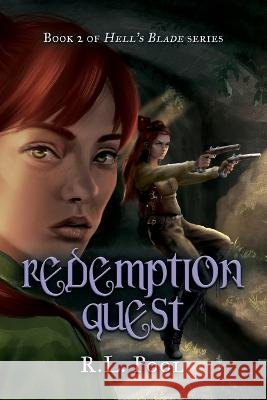 Redemption Quest: Book 2 of Hell's Blade Series R. L. Pool 9781958877876 Booklocker.com