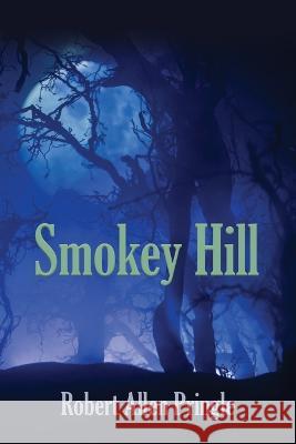 Smokey Hill Robert Allen Pringle 9781958878002