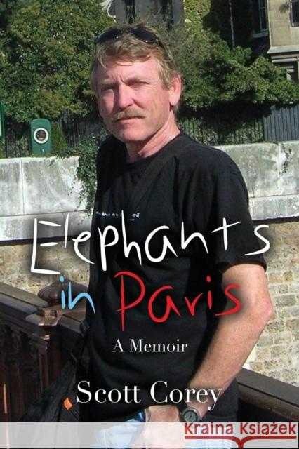 Elephants in Paris Scott Corey 9781958878064 Booklocker.com