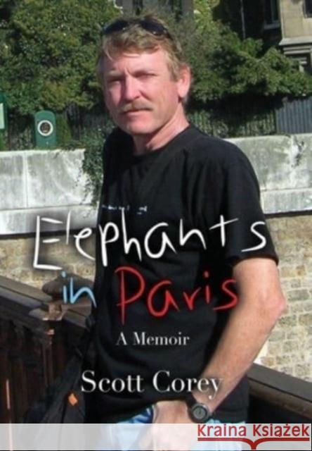 Elephants in Paris Scott Corey 9781958878071 Booklocker.com