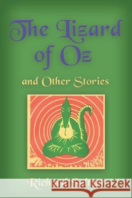 The Lizard of Oz and Other Stories Richard Seltzer 9781958878200 Booklocker.com