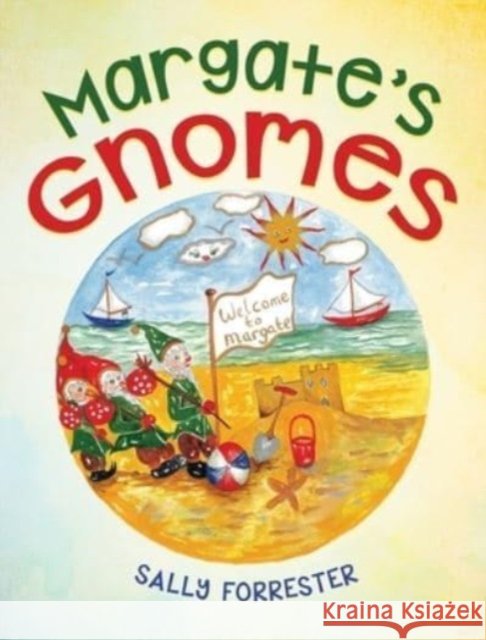 Margate's Gnomes Sally Forrester 9781958878682