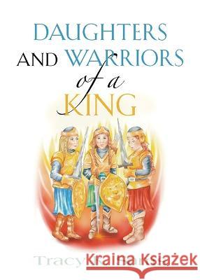 Daughters and Warriors of a King Tracy K. Sams 9781958878705 Booklocker.com