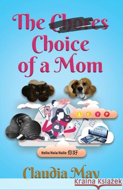 The (Chores) Choice of a Mom Claudia May 9781958878828