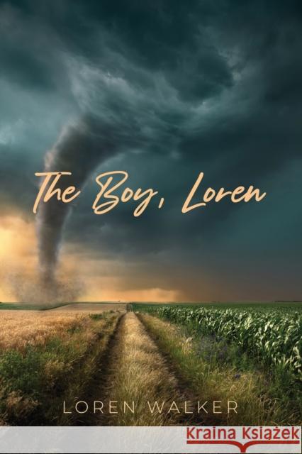 The Boy, Loren Loren Walker 9781958878842