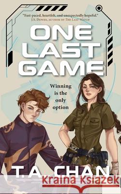 One Last Game T. a. Chan 9781958880340 Fairwood Press LLC