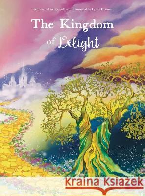 The Kingdom of Delight Lindsey Sullivan Lynne Hudson  9781958884065